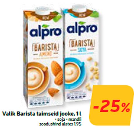 Valik Barista taimseid jooke, 1 l  -25%