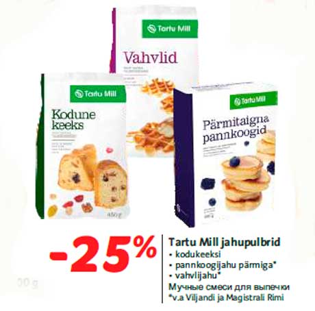 Tartu Mill jahupulbrid  -25%