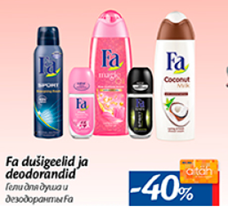 Fa dušigeel ja deodorandid  -40%