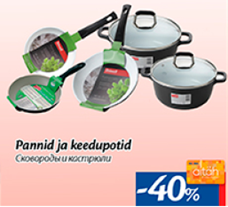 Pannid ja keedupotid  -40%