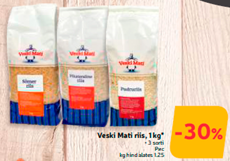 Veski Mati riis, 1 kg*  -30%