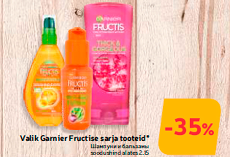 Valik Garnier Fructise sarja tooteid*  -35%
