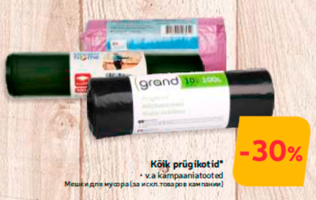 Kõik prügikotid*  -30%