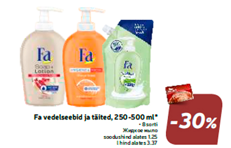 Fa vedelseebid ja täited, 250-500 ml*  -30%
