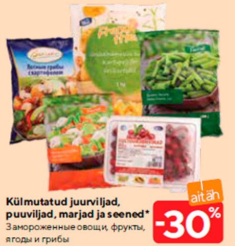 Külmutatud juurviljad, puuviljad, marjad ja seened* -30%