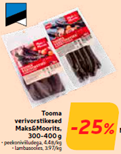 Tooma verivorstikesed Maks&Moorits, 300-400 g  -25%
