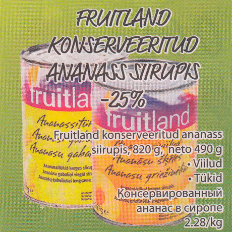 FRUITLAND KONSERVERITUD ananass siirupis, 820 g, neto 490 g  -25%