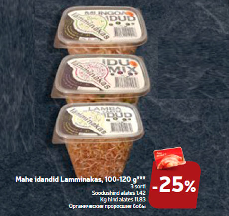 Mahe idandid Lamminakas, 100-120 g***  -25%
