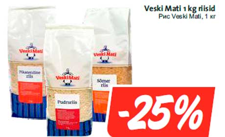 Veski Mati 1 kg riisid  -25%