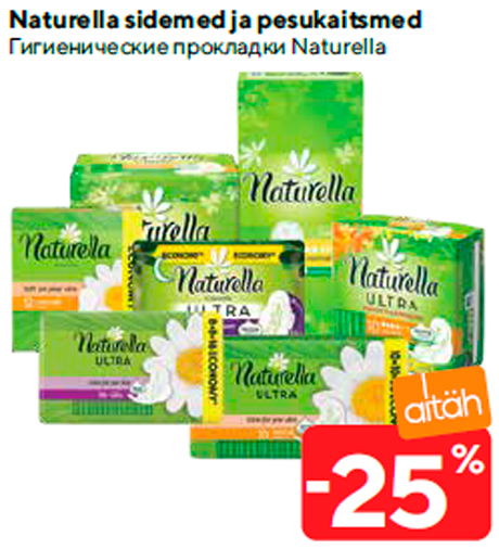 Naturella sidemed ja pesukaitsmed  -25%