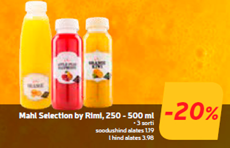 Mahl Selection by Rimi, 250 - 500 ml -20%