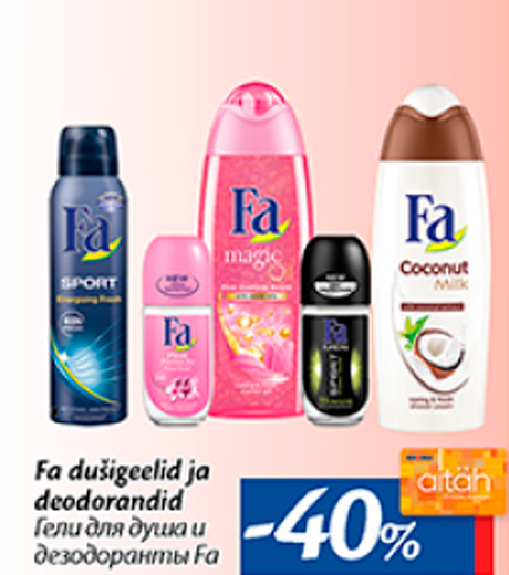 Fa dušigeel ja deodorandid  -40%