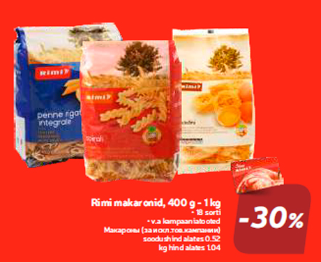 Rimi makaronid, 400 g - 1 kg  -30%
