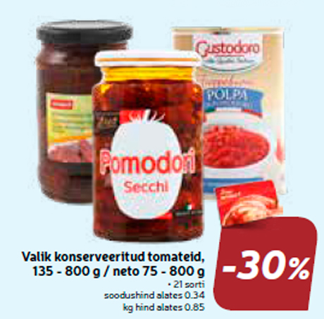 Valik konserveeritud tomateid, 135 - 800 g / neto 75 - 800 g  -30%
