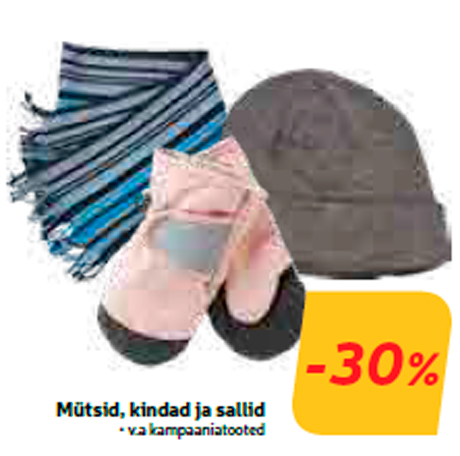 Mütsid, kindad ja sallid  -30%
