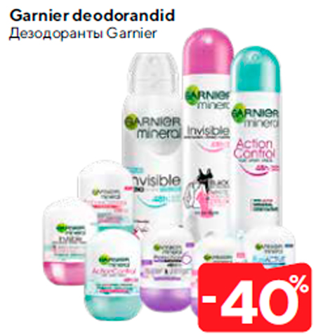 Garnier deodorandid  -40%