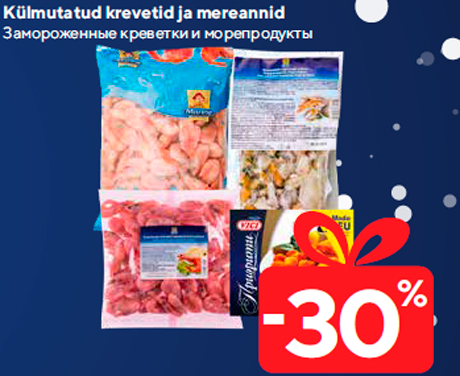 Külmutatud krevetid ja mereannid  -30%