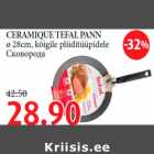 Allahindlus - CERAMIQUE TEFAL PANN ø 28cm, kõigile pliiditüüpidele