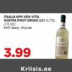 Allahindlus - ITAALIA KPN VEIN VITIS NOSTRA PINOT GRIGIO 12% 0,75L