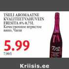 TŠIILI AROMAATNE KVALITEETVAHUVEIN FRESITA 8% 0,75L