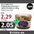 Allahindlus - JEAN BRUNET
PARDILIHA PASTEET
ARMANJAKIGA 180 g