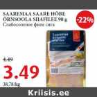 Allahindlus - SAAREMAA SAARE HÕBE
ÕRNSOOLA SIIAFILEE 90 g