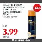 Allahindlus - GILLETTE FUSION
PROGLIDE GOLDEN
HYDRATING
RASEERIMISGEEL
200 ml