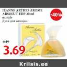 Allahindlus - JEANNE ARTHES AROME
ABSOLUT EDP 30 ml