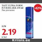 Allahindlus - TAFT ULTRA FORM
JUUKSELAKK 250 ml