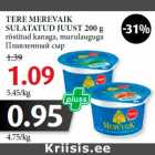 Allahindlus - TERE MEREVAIK
SULATATUD JUUST 200 g