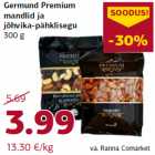 Allahindlus - Germund Premium
mandlid ja
jõhvika-pähklisegu
300 g