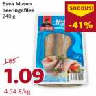 Allahindlus - Esva Muson
heeringafilee
240 g