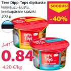 Tere Dipp-Tops dipikaste