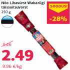 Nõo Lihavürst Wabariigi
täissuitsuvorst
250 g