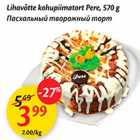 Allahindlus - Lihavõtte kohupiimatort Pere, 570g