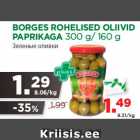 Allahindlus - BORGES ROHELISED OLIIVID
PAPRIKAGA