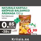 NATURALS KARTULIKRÕPSUD
BALSAMICO
ÄÄDIKAGA 100 g