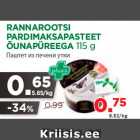 Allahindlus - RANNAROOTSI
PARDIMAKSAPASTEET
ÕUNAPÜREEGA 115 g