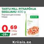 Allahindlus - TARTU MILL PITSAPÕHJA
SEGUJAHU 400 g