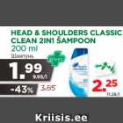 Allahindlus - HEAD & SHOULDERS CLASSIC
CLEAN 2IN1 ŠAMPOON
200 ml