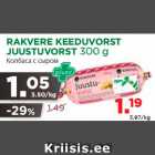 Allahindlus - RAKVERE KEEDUVORST
JUUSTUVORST 300 g