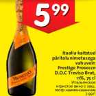 Allahindlus - Itaalia kaitstud
päritolunimetusega
vahuvein
Prestige Prosecco
D.O.C Treviso Brut