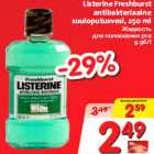 Allahindlus - Listerine Freshburst
antibakteriaalne
suuloputusvesi, 250 ml