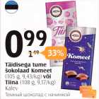 Allahindlus - Tätdisega tume šokolaad Komeet (105 g) või Tiina (108 g) 