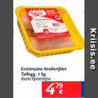 Allahindlus - Eestimaine broilerifilee
Tallegg, 1 kg
