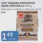 UVIC VANAEMA VAREENIKUD SEENE-RÖSTSIBULA 400 G