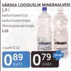 Allahindlus - VÄRSKA LOODUSLIK MINERAALVESI 1,9 L