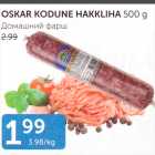 Allahindlus - OSKAR KODUNE HAKKLIHA 500 G