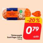 Allahindlus - Täisterasepik
Eesti Pagar, 500 g