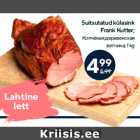 Suitsutatud külasink
Frank Kutter;
 1 kg